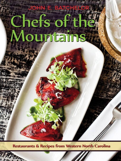 Title details for Chefs of the Mountains by John E. Batchelor - Available